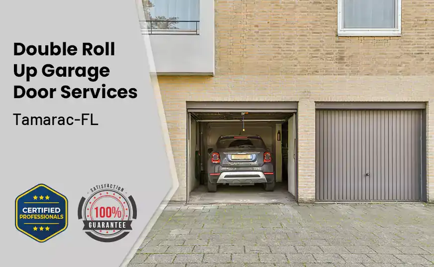 Double Roll Up Garage Doors Tamarac-FL 
