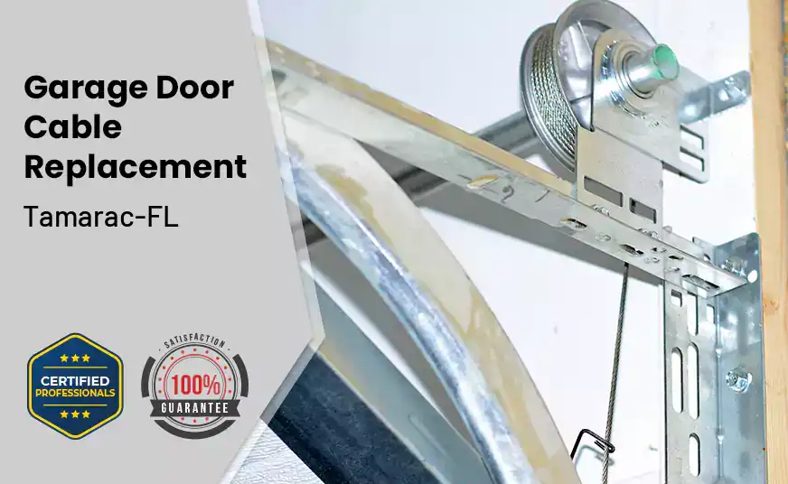 Garage Door Cable Replacement Tamarac-FL 