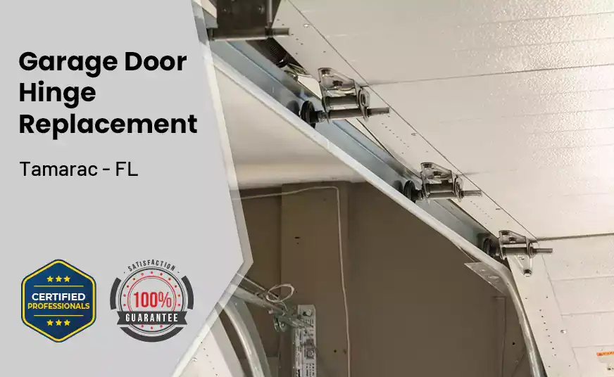 Garage Door Hinge Replacement Tamarac - FL 