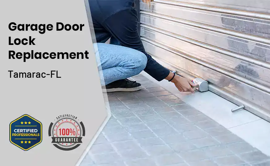 Garage Door Lock Replacement Tamarac-FL 