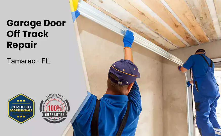 Garage Door Off Track Repair Tamarac - FL 