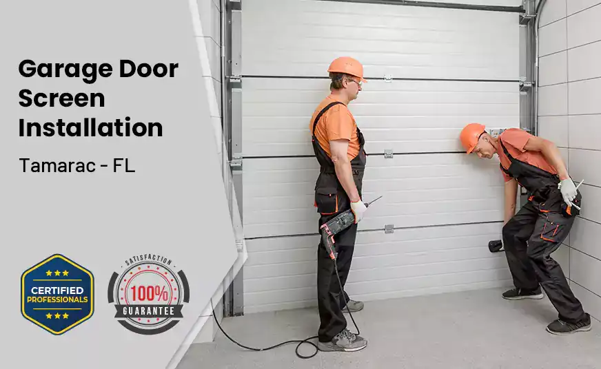 Garage Door Screen Installation Tamarac - FL 