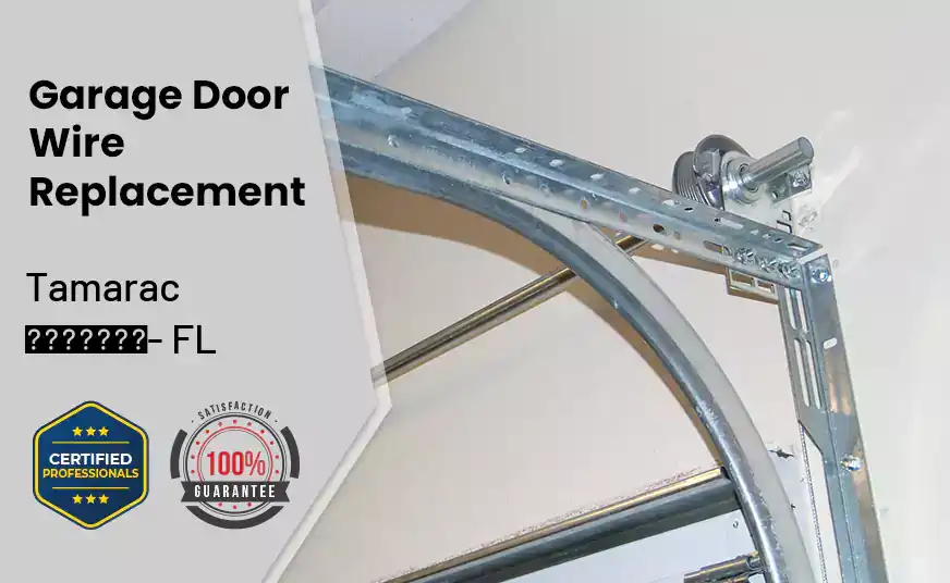 Garage Door Wire Replacement Tamarac - FL 