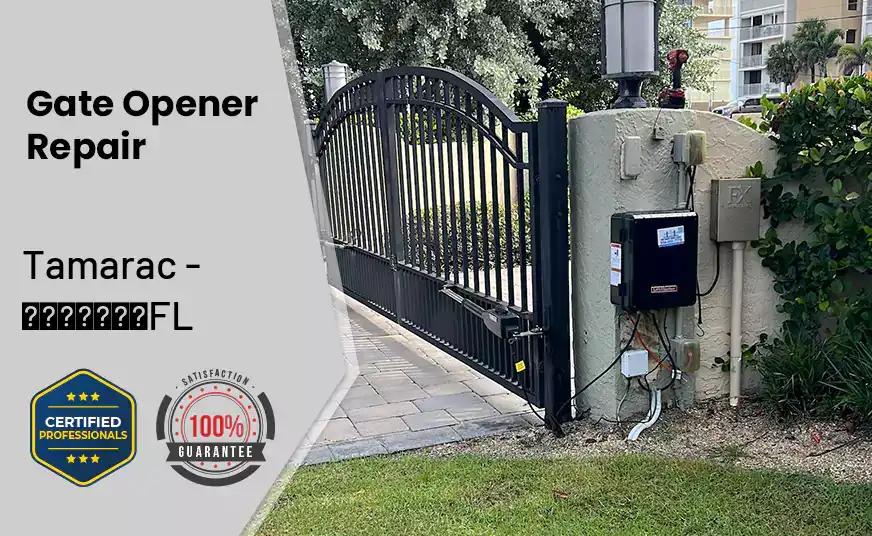 Gate Opener Repair Tamarac - FL 