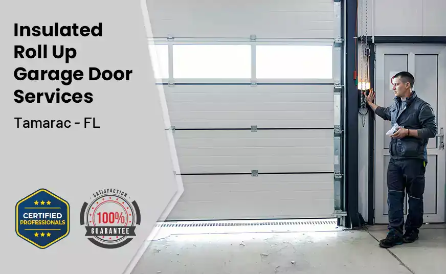Insulated Roll Up Garage Door Tamarac - FL 