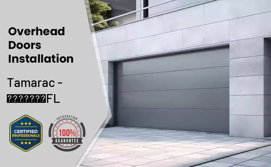 Overhead Door Installation Tamarac - FL 