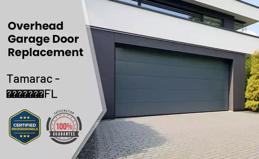 Overhead Garage Door Replacement Tamarac - FL 