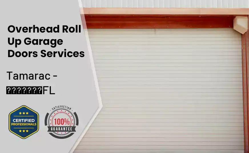 Overhead Roll Up Door Tamarac - FL 