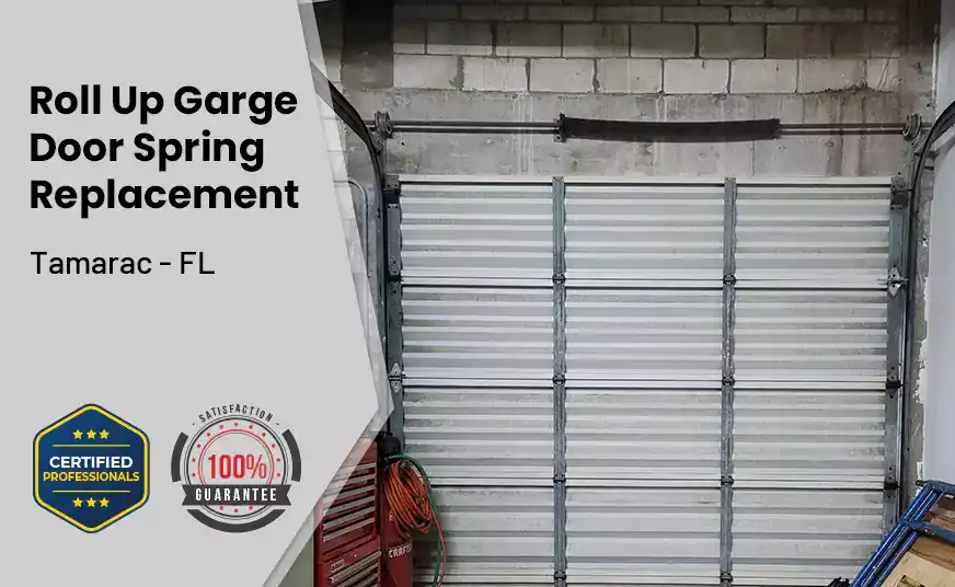 Roll Up Garage Door Spring Replacement Tamarac - FL 