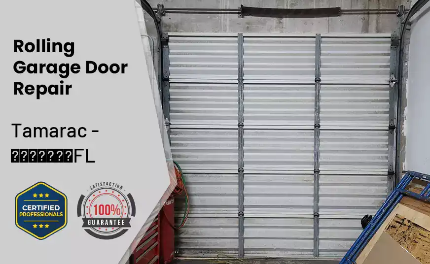 Rolling Garage Door Repair Tamarac - FL 