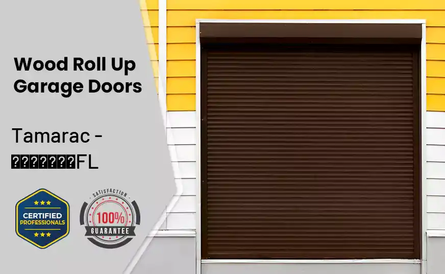 Wood Roll Up Garage Doors Tamarac - FL 
